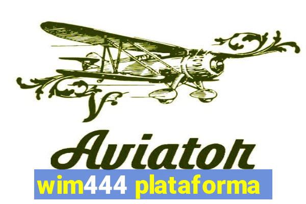 wim444 plataforma